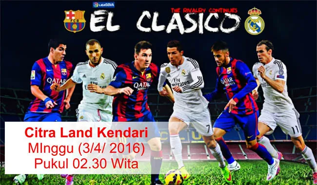 Nobar El Clasico di Citra Land Kendari, Ini Keuntungan yang Anda Dapatkan