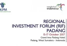 Gelar RIF 2017 di Padang, BKPM Tawarkan Destinasi Prioritas ke Investor Regional Investment Forum (RIF) 2017 padang