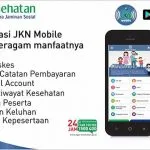 Aplikasi Mobile JKN, Mudahkan Peserta Akses Manfaat Layanan BPJS Kesehatan Aplikasi Mobile JKN