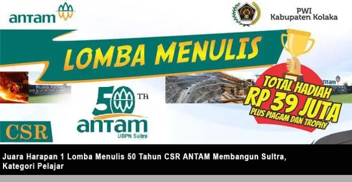 Juara Harapan 1 Lomba Menulis 50 Tahun CSR ANTAM Membangun Sultra, Kategori Pelajar