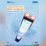 Inovasi Cashless Payment, BRI Luncurkan 80 Ribu EDC Android EDC (Electronic Data Capture) Android BRI