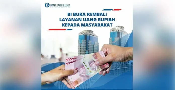 BI Kembali Buka Layanan Penukaran Uang Rupiah