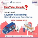Ini Jadwal Kas Keliling BI Sultra dan Penukaran Uang Kertas Tebaru Ini Jadwal Kas Keliling BI Sultra dan Penukaran Uang Kertas Tebaru