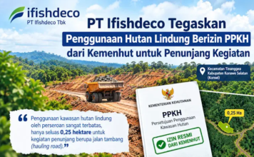 PT Ifishdeco Tegaskan Penggunaan Hutan Lindung Berizin PPKH dari Kemenhut PT Ifishdeco Tegaskan Penggunaan Hutan Lindung Berizin PPKH dari Kemenhut